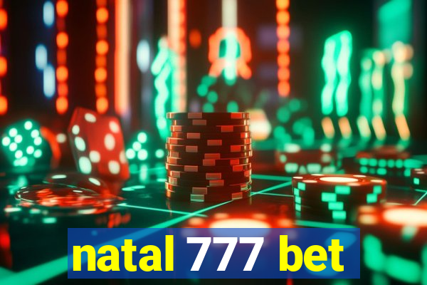 natal 777 bet